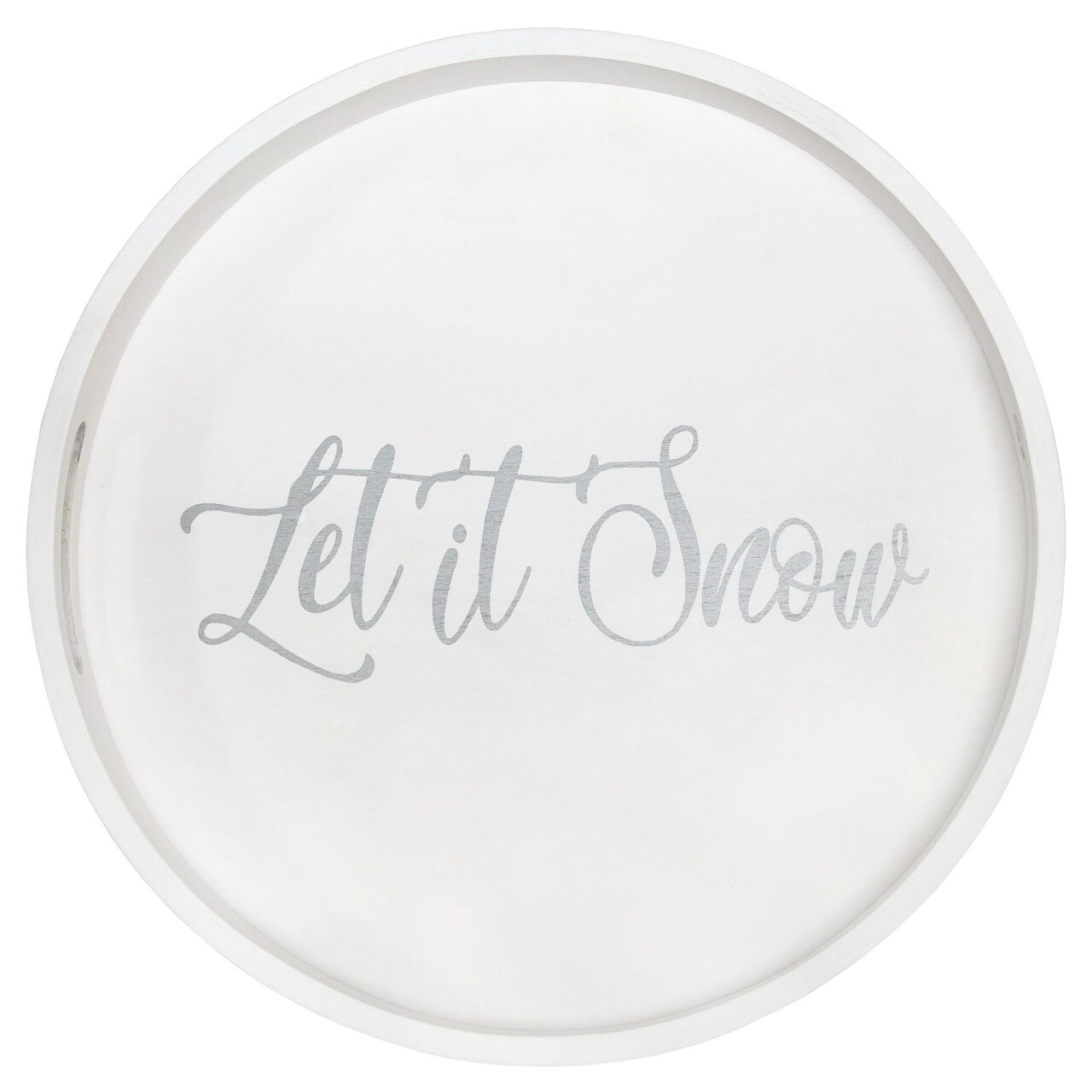 Mod Lighting and Decor "Let it Snow" Round Wooden Decorative Tray with Cutout Handles - 13.75" - White